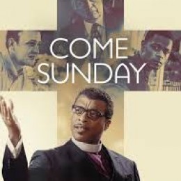 Come-Sunday-Film_52d07fbd63001119d6d33eb360e2d1e6